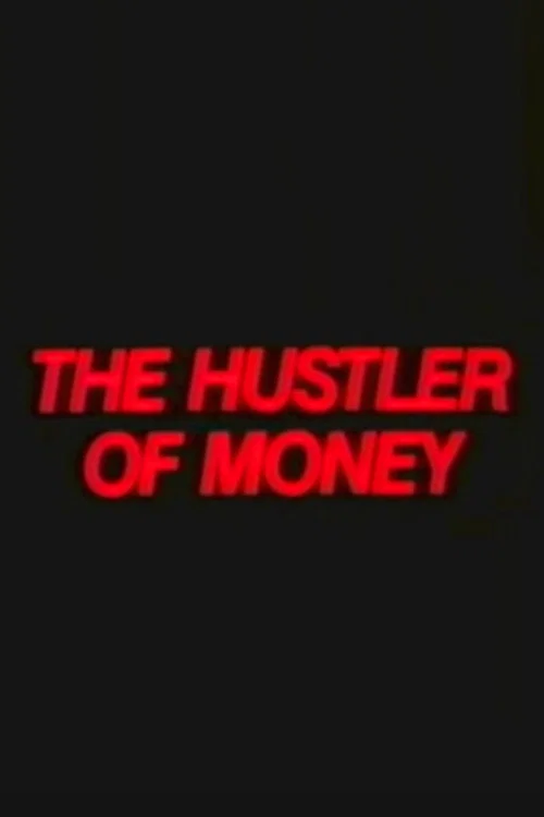 The Hustler of Money 포스터