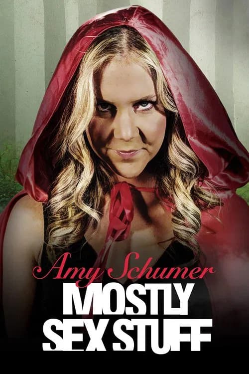 Amy Schumer: Mostly Sex Stuff 포스터