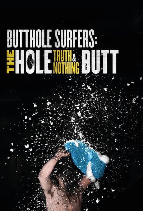 Butthole Surfers: The Hole Truth and Nothing Butt 포스터