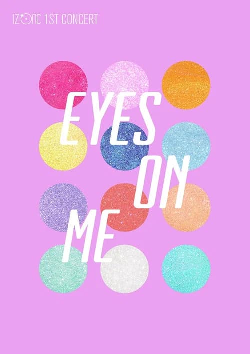 IZ*ONE - 1ST CONCERT IN JAPAN [EYES ON ME] 포스터