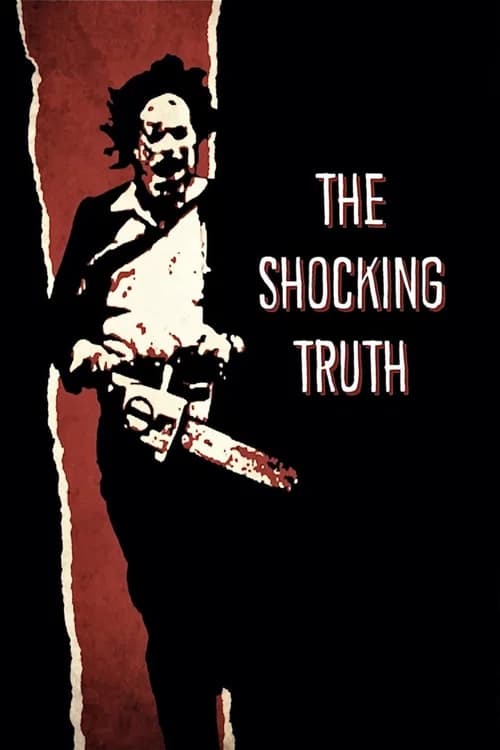 Texas Chain Saw Massacre: The Shocking Truth 포스터