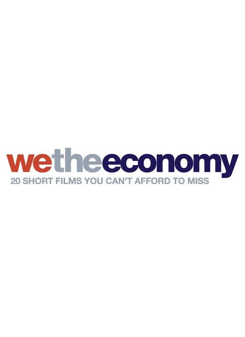 We the Economy: 20 Short Films You Can't Afford to Miss 포스터
