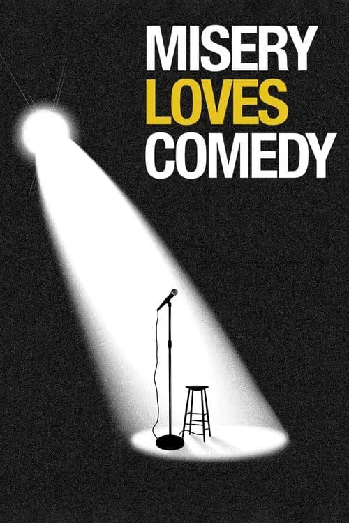Misery Loves Comedy 포스터