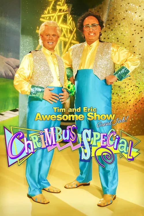 Tim and Eric Awesome Show, Great Job! Chrimbus Special 포스터