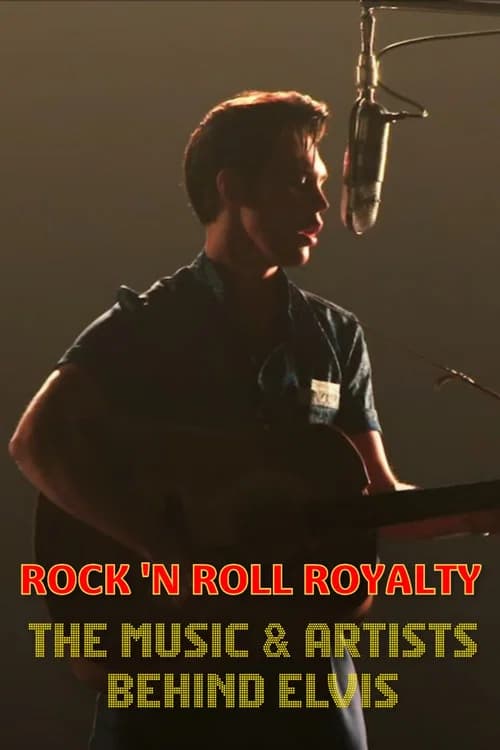 Rock 'N Roll Royalty - The Music & Artists Behind Elvis 포스터