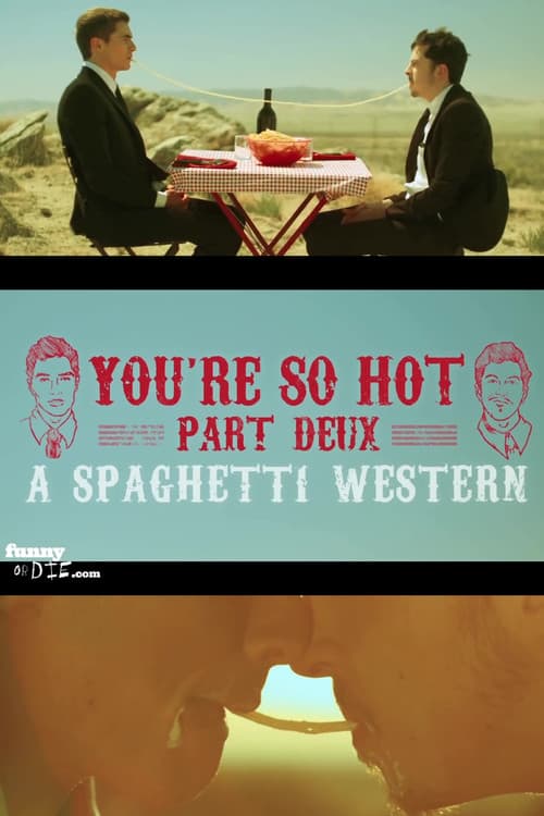 You're So Hot: Part Deux with Dave Franco & Chris Mintz-Plasse 포스터